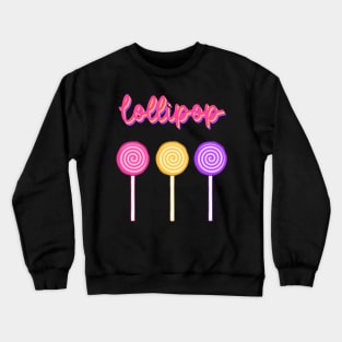 Lollipop Deliciousness Crewneck Sweatshirt